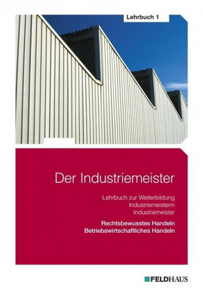 Der Industriemeister 1. Lehrbuch
