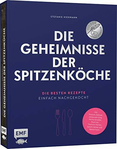 Die Geheimnisse der Spitzenköche – Geschenkausgabe im hochwertigen Schuber: Die besten Rezepte einfach nachgekocht – Mit Thomas Bühner, Johannes King, ... Thomas Martin, Sarah Henke und René Frank