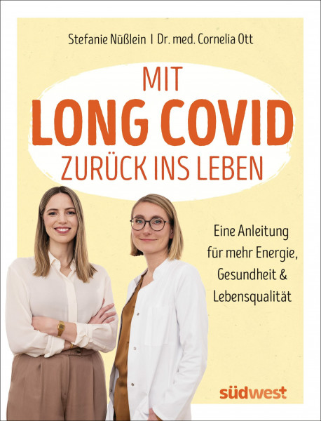 Mit Long Covid zurück ins Leben: Eine Anleitung für mehr Energie, Gesundheit und Lebensqualität