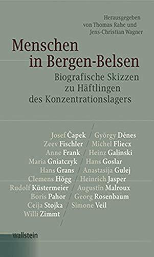 Menschen in Bergen-Belsen: Biografische Skizzen zu Häftlingen des Konzentrationslagers (Bergen-Belsen. Berichte und Zeugnisse)