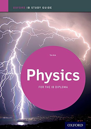 Ib Physics Study Guide: Oxford Ib Diploma Program: For the Ib Diploma (Oxford IB Study Guides)