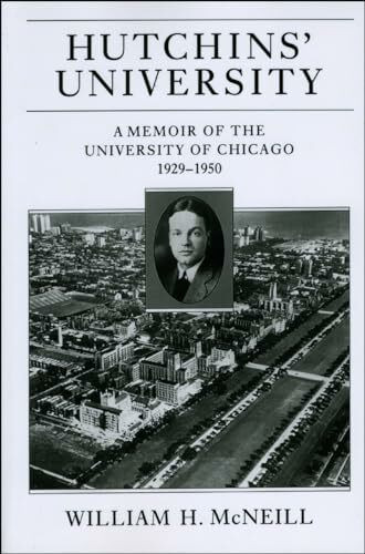 University of Chicago Press Hutchins' University, A Memoir Of The University Of Chicago, 1929-1950 (Centennial Publication...