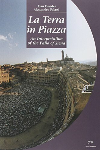 La terra in piazza. An interpretation of the Palio in Siena