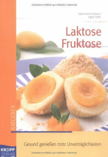 Laktose Fruktose: Gesund geniessen bei Unverträglichkeiten