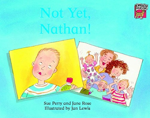 Not Yet, Nathan! (Cambridge Reading)