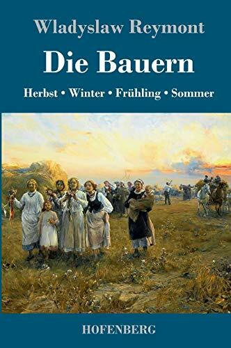 Die Bauern: Herbst - Winter - Frühling - Sommer