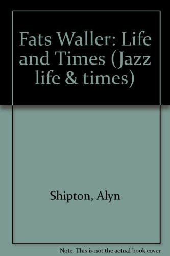 Fats Waller: Life and Times (Jazz life & times)