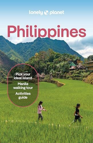 Lonely Planet Philippines: Detailed Itineraries | Travel Like a Local | Insider Tips | Covers Manila, North Luzon, Boracay & Western Visayas and more (Lonely Planet Travel Guide)