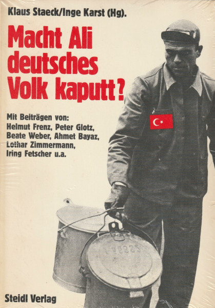 Macht Ali deutsches Volk kaputt?: Mit Beitr. v. Beate Weber, Peter Glotz, Raban v. d. Malsburg u. a.