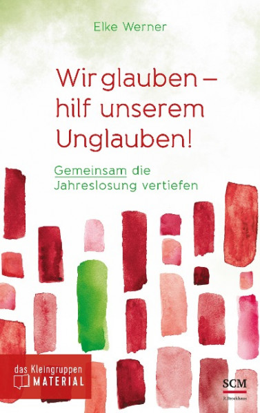 Wir glauben - hilf unserem Unglauben!