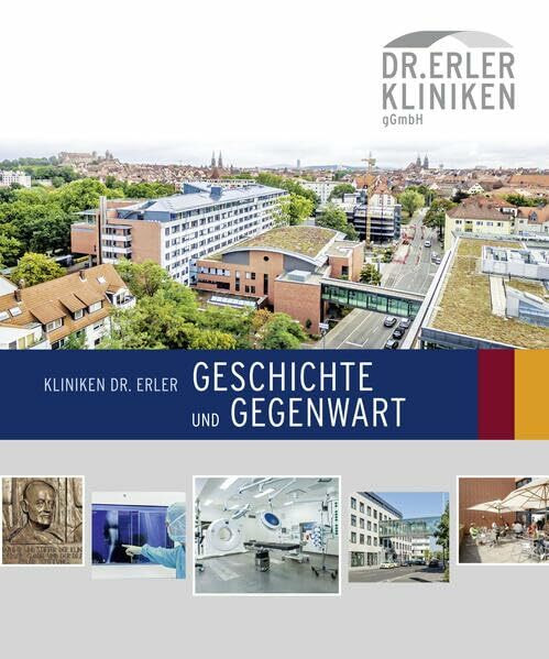 Kliniken Dr. Erler Geschichte und Gegenwart