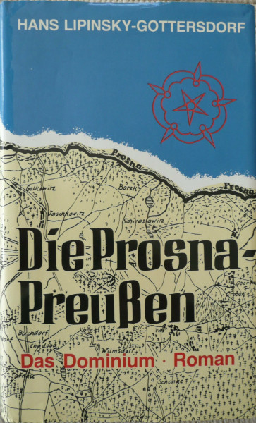 Die Prosna-Preußen / I. Das Dominium: Die Prosna-Preußen, Bd.1, Das Dominium: I. Das Dominium / Roman