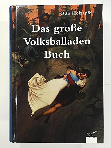 Das große Volksballadenbuch (Albatros im Patmos Verlagshaus)