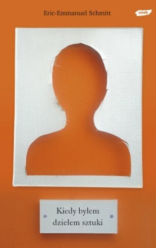 Kiedy bylem dzielem sztuki Kiedy bylem dzielem sztuki