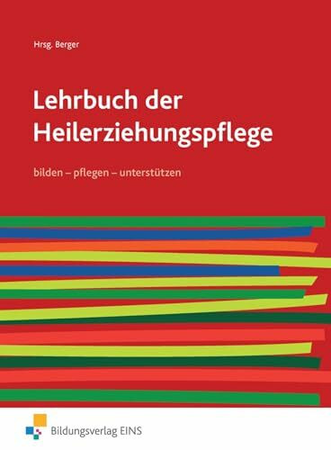Lehrbuch der Heilerziehungspflege: bilden - pflegen - unterstützen Schülerband (Lehrbuch der Heilerziehungspflege: pflegen - bilden - unterstützen)