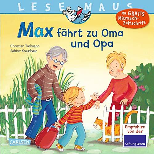 LESEMAUS 128: Max fährt zu Oma und Opa (128) LESEMAUS 128: Max fährt zu Oma und Opa (128)