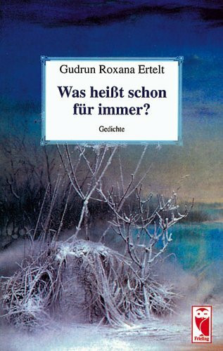 Was heißt schon für immer?: Gedichte