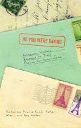 As You Were Saying: American Writers Respond to Their French Contemporaries (French Literature)