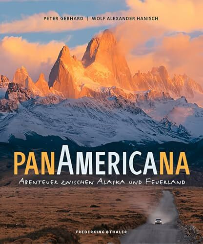 Panamericana: Abenteuer zwischen Alaska und Feuerland