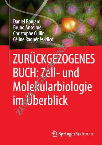 Zell- und Molekularbiologie im Überblick