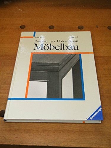 Möbelbau (Ravensburger Holzwerkstatt)