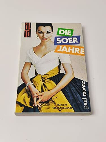 Die 50er Jahre: Formen eines Jahrzehnts (DUMONT Taschenbücher)