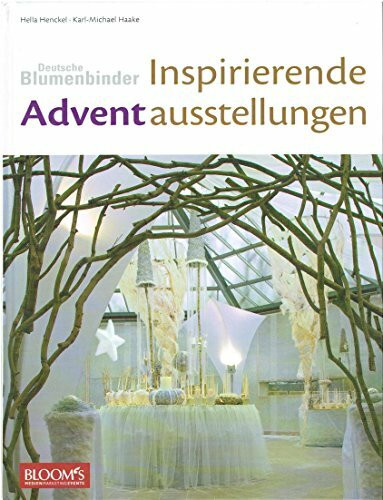 Deutsche Blumenbinder - Inspirierende Adventausstellungen - Florathek 4