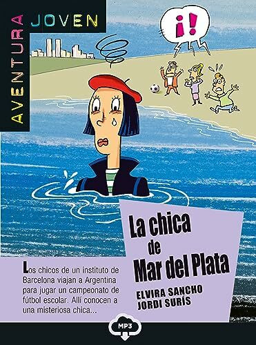 La chica de Mar del Plata: Spanische Lektüre für das 3. Lernjahr. Lektüre mit Audio-Online (Aventura Joven)