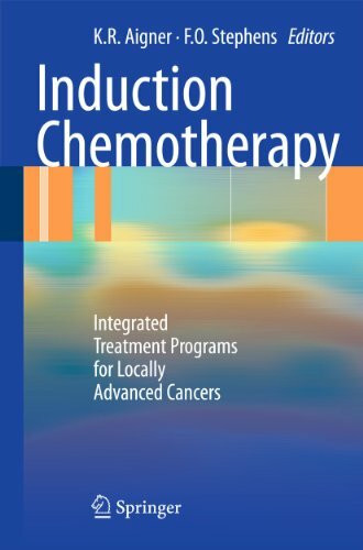 Induction Chemotherapy: Integrated Treatment Programs for Locally Advanced Cancers