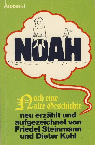 Noah. Noch eine alte Geschichte neu erzählt