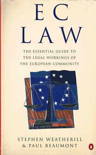 Ec Law: The Essential Guide to the Legal Workings of the European Community