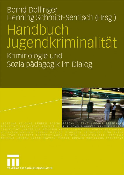 Handbuch Jugendkriminalität: Kriminologie und Sozialpädagogik im Dialog