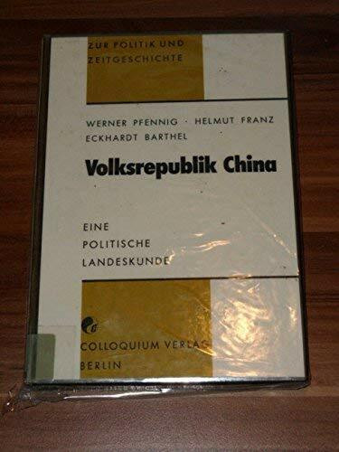 Volksrepublik China. Eine politische Landeskunde