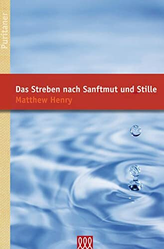 Das Streben nach Sanftmut und Stille (Puritaner)
