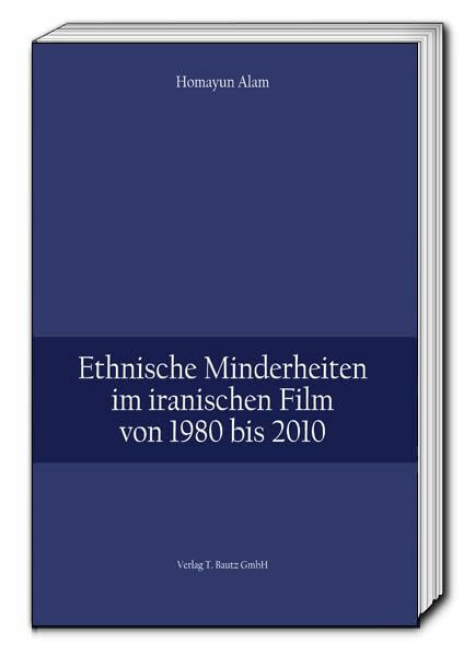Ethnische Minderheiten im iranischen Film von 1980 bis 2010