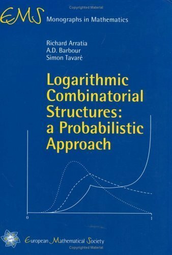 Logarithmic combinatorial structures: a probabilistic approach (EMS Monographs in Mathematics)