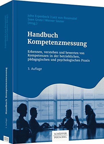 Handbuch Kompetenzmessung: Erkennen, verstehen und bewerten von Kompetenzen in der betrieblich...