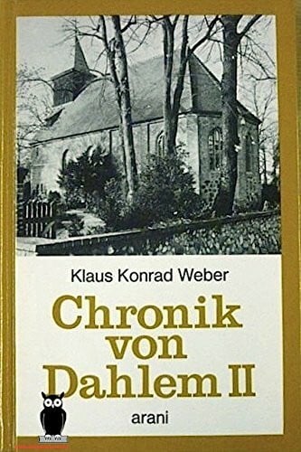 Chronik von Dahlem II. 1945 bis 1981. Landhauskolonie und Stätte der Wissenschaft