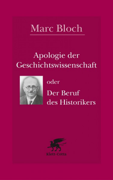 Apologie der Geschichtswissenschaft oder Der Beruf des Historikers