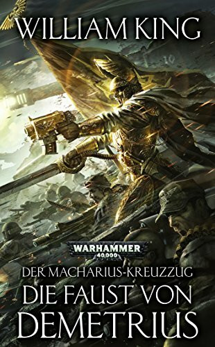 Warhammer 40.000 - Die Faust von Demetrius: Der Macharius-Kreuzzug Teil 2