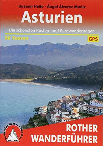 Asturien: Die schönsten Küsten- und Bergwanderungen. 50 Touren. Mit GPS-Tracks (Rother Wanderführer)