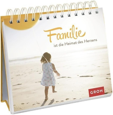 Familie ist die Heimat des Herzens
