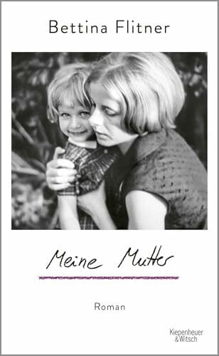 Meine Mutter: Roman