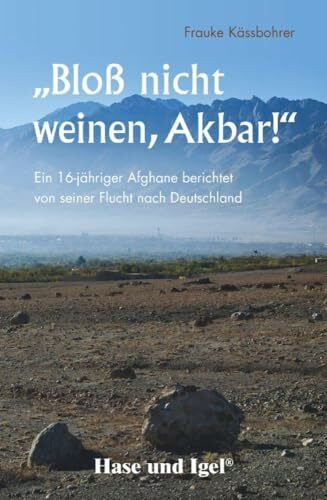 'Bloß nicht weinen, Akbar!': Schulausgabe