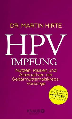 HPV-Impfung: Nutzen, Risiken und Alternativen der Gebärmutterhalskrebs-Vorsorge