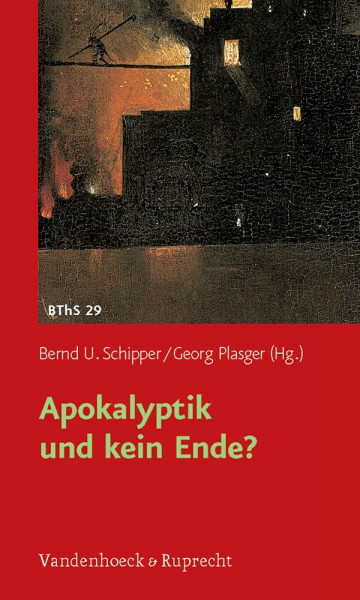 Apokalyptik und kein Ende? (Biblisch-theologische Schwerpunkte, Band 29)