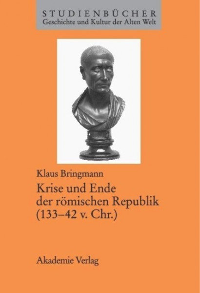 Krise und Ende der römischen Republik (133¿42 v. Chr.)