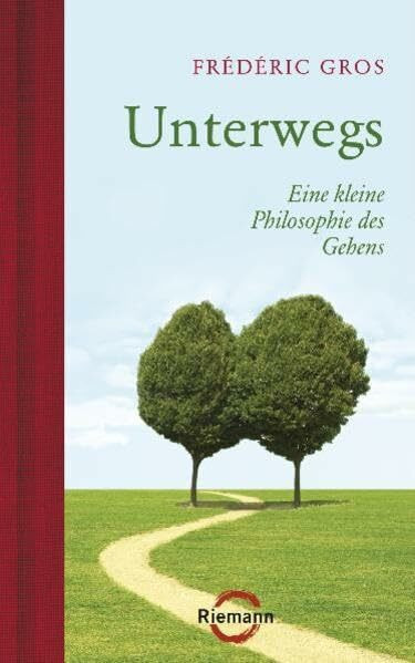 Unterwegs: Eine kleine Philosophie des Gehens