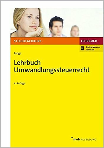 Lehrbuch Umwandlungssteuerrecht: Mit Online-Zugang (Steuerfachkurs)