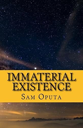 Immaterial Existence: No Map To Reality Immaterial Existence: No Map To Reality
